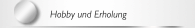 Hobby und Erholung