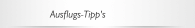 Ausflugs-Tipp's 